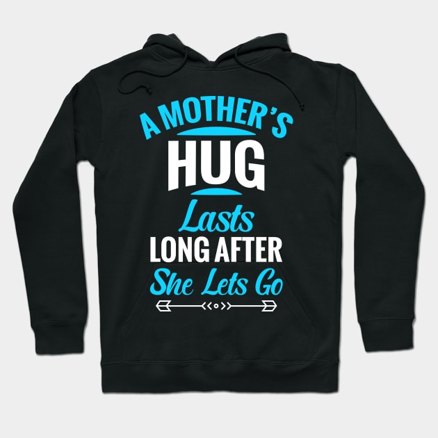 A Mother s Hug Last Hoodie by Mako Design 